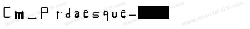 Cm Prdaesque字体转换